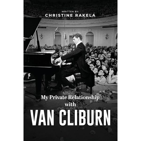 The Van Cliburn Story: The Remarkable Story of a Pianist Who